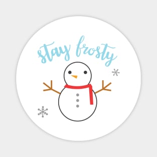 Cute Snowman Stay Frosty Magnet
